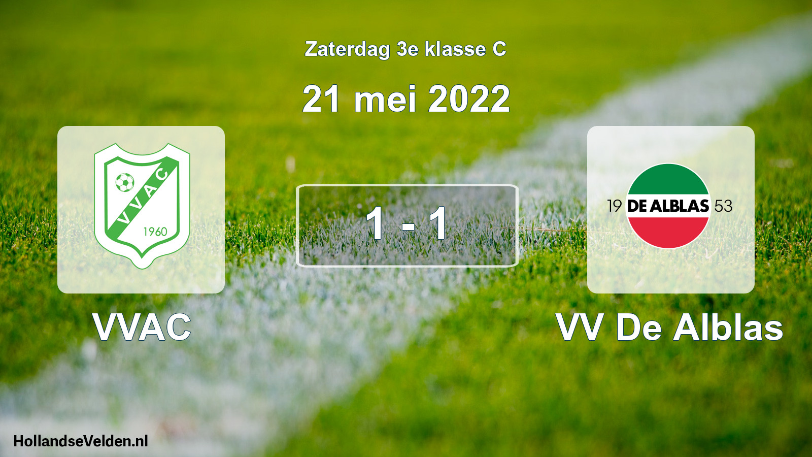 Total number of matches played: VVAC - VV De Alblas 1 - 1 (21 May 2022)