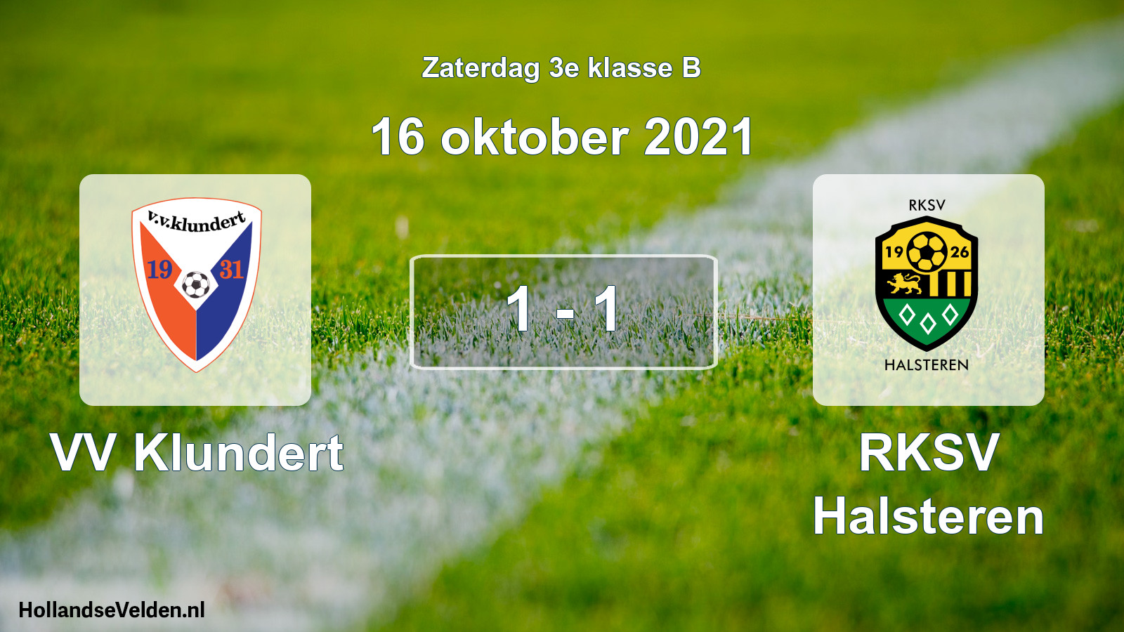 Total number of matches played: VV Klundert - RKSV Halsteren 1 - 1 (16 October 2021)