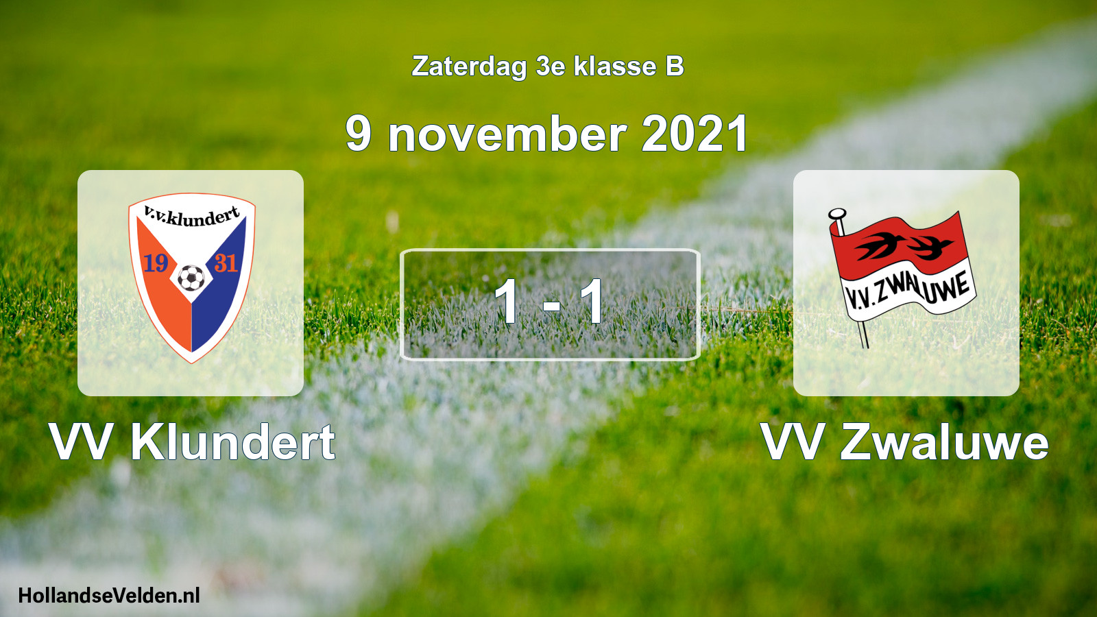 Total number of matches played: VV Klundert - VV Zwaluwe 1 - 1 (9 November 2021)