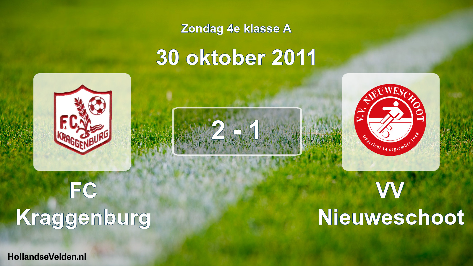 Total number of matches played: FC Kraggenburg - VV Nieuweschoot 2 - 1 (30 October 2011)