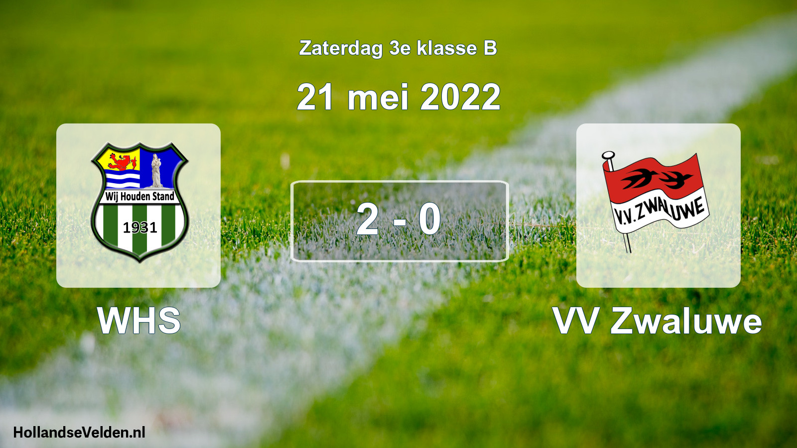 Total number of matches played: WHS - VV Zwaluwe 2 - 0 (21 May 2022)