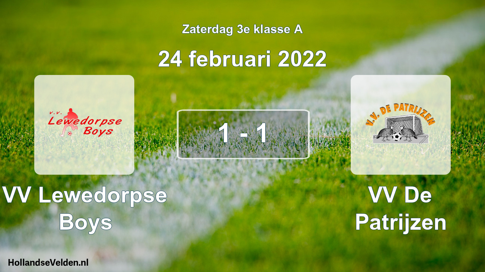 Total number of matches played: VV Lewedorpse Boys - VV De Patrijzen 1 - 1 (24 February 2022)