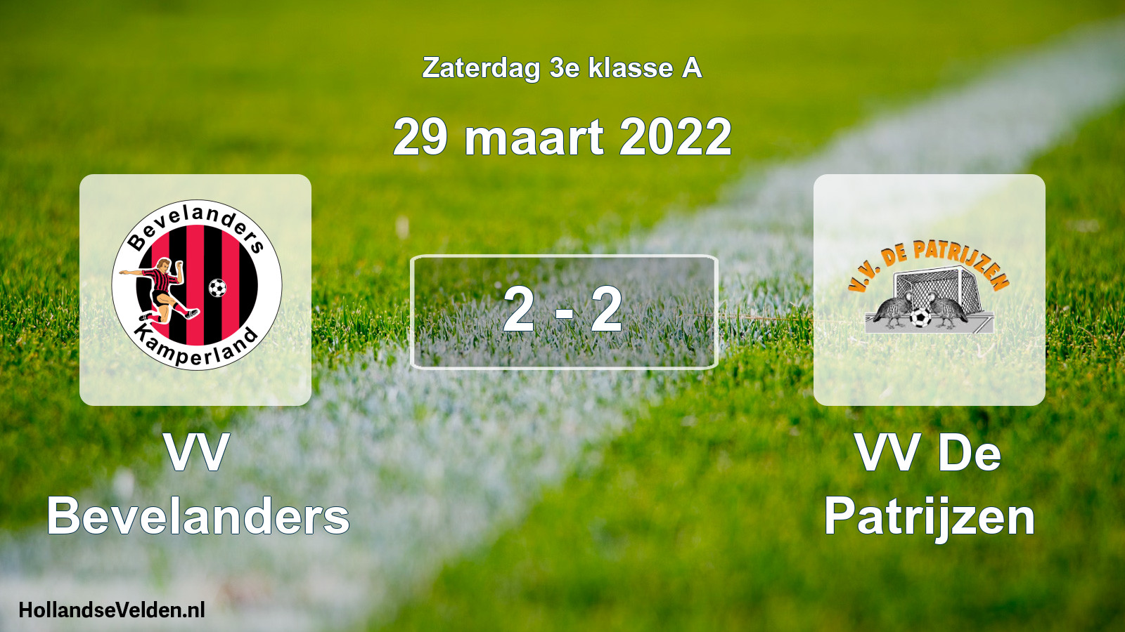 Total number of matches played: VV Bevelanders - VV De Patrijzen 2 - 2 (29 March 2022)
