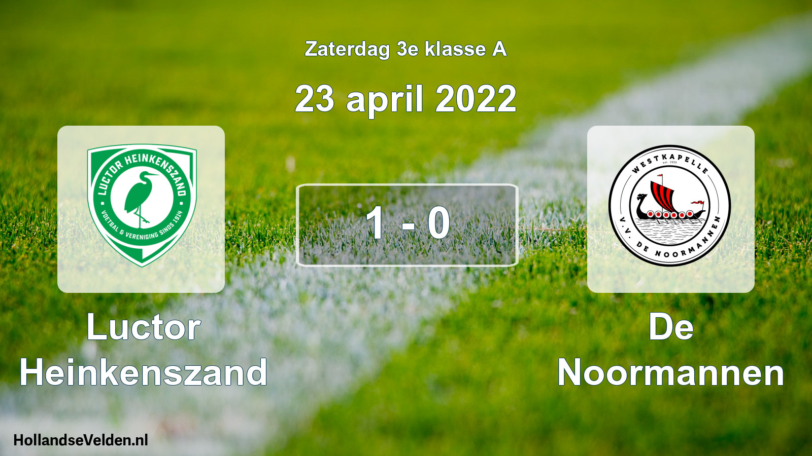 Total number of matches played: Luctor Heinkenszand - De Noormannen 1 - 0 (23 April 2022)