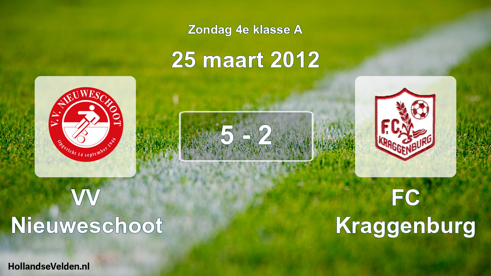 Total number of matches played: VV Nieuweschoot - FC Kraggenburg 5 - 2 (25 March 2012)