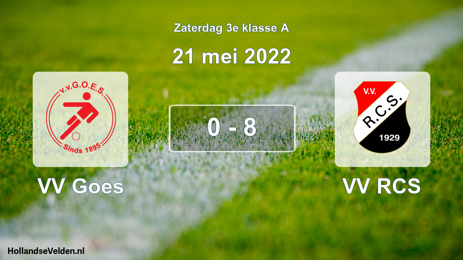 Total number of matches played: VV Goes - VV RCS 0 - 8 (21 May 2022)