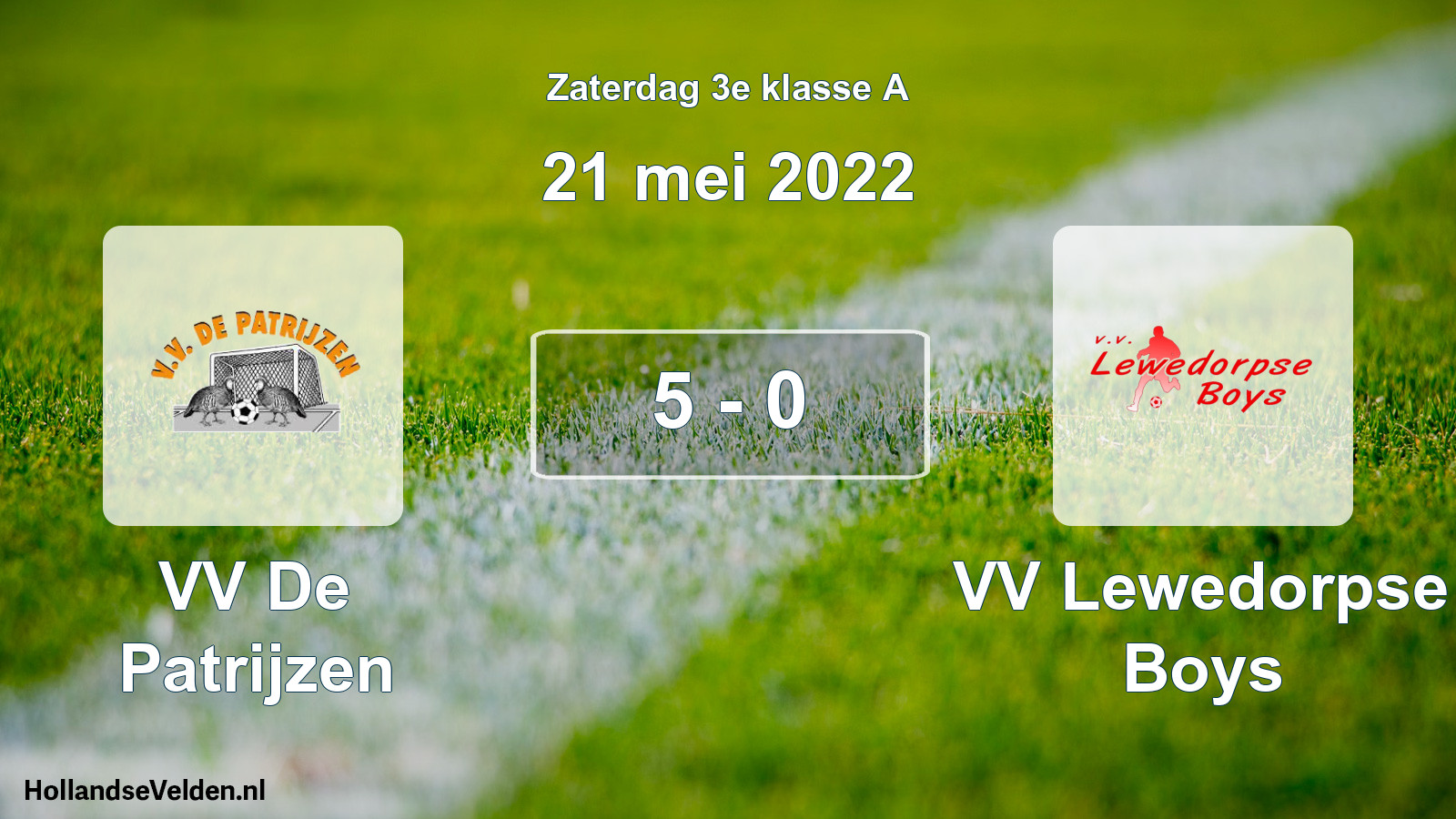 Total number of matches played: VV De Patrijzen - VV Lewedorpse Boys 5 - 0 (21 May 2022)