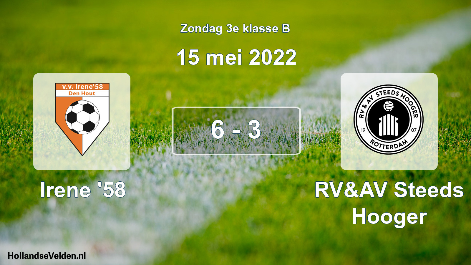Total number of matches played: Irene '58 - RV&AV Steeds Hooger 6 - 3 (15 May 2022)