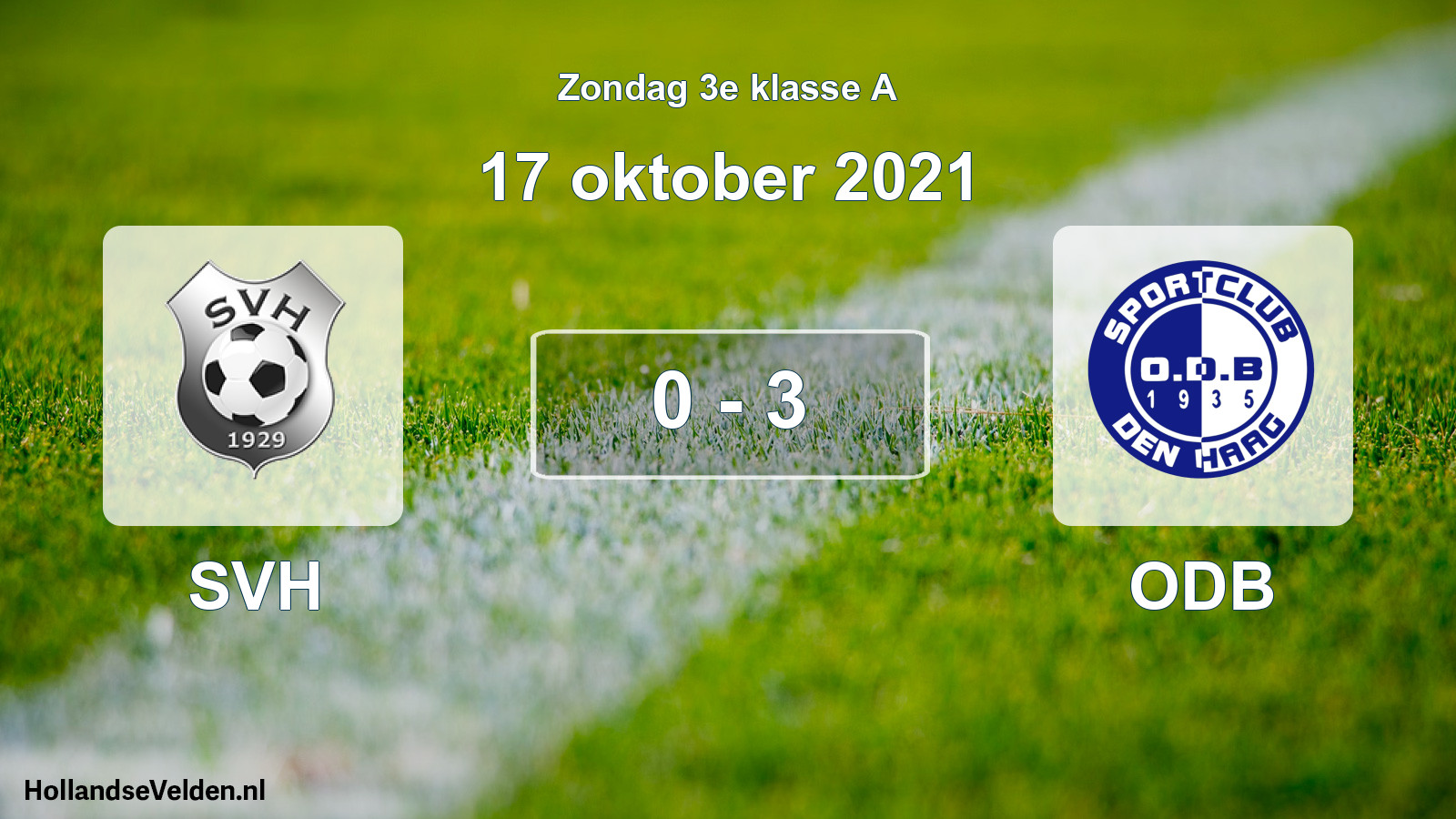 Total number of matches played: SVH - ODB 0 - 3 (17 October 2021)