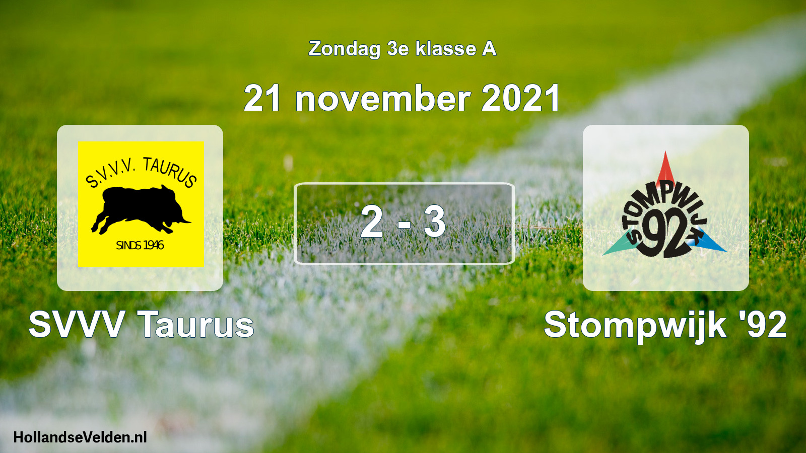Total number of matches played: SVVV Taurus - Stompwijk '92 2 - 3 (21 November 2021)