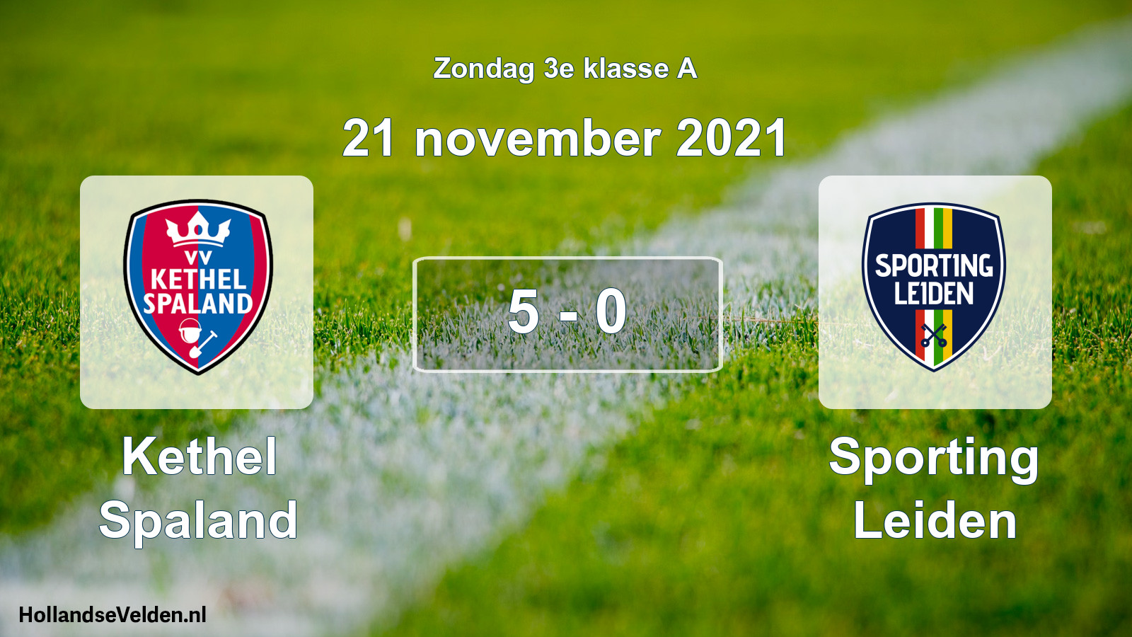 Total number of matches played: Kethel Spaland - Sporting Leiden 5 - 0 (21 November 2021)