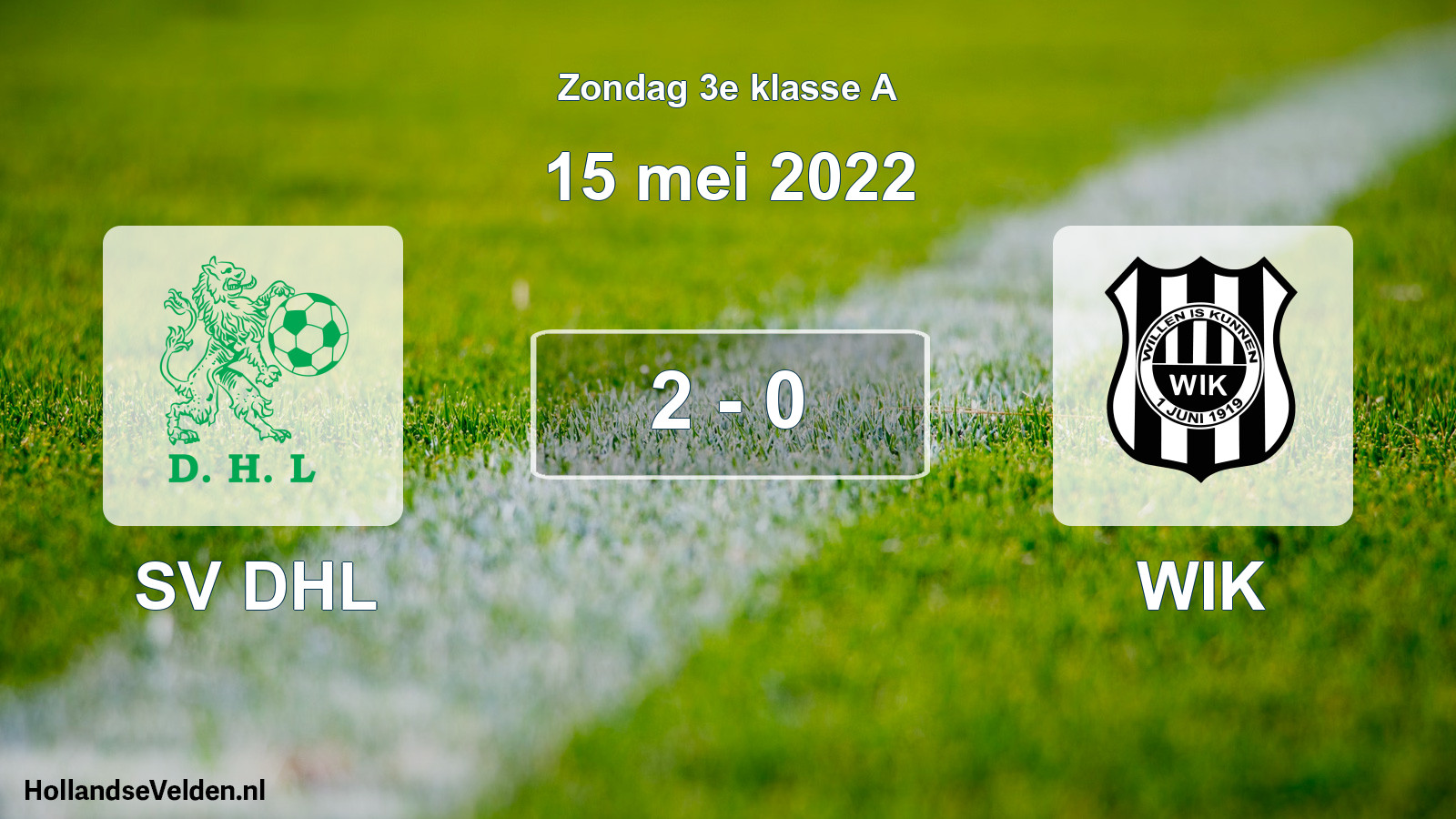 Total number of matches played: SV DHL - WIK 2 - 0 (15 May 2022)