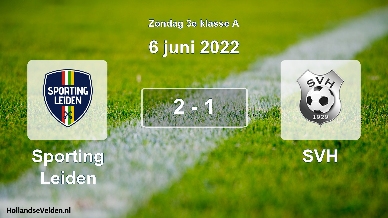 Total number of matches played: Sporting Leiden - SVH 2 - 1 (6 June 2022)