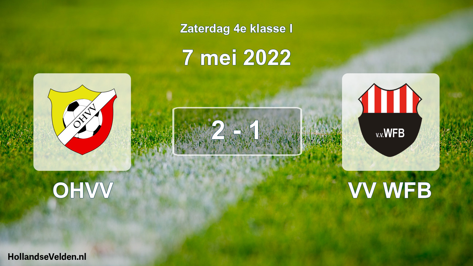 Total number of matches played: OHVV - VV WFB 2 - 1 (7 May 2022)