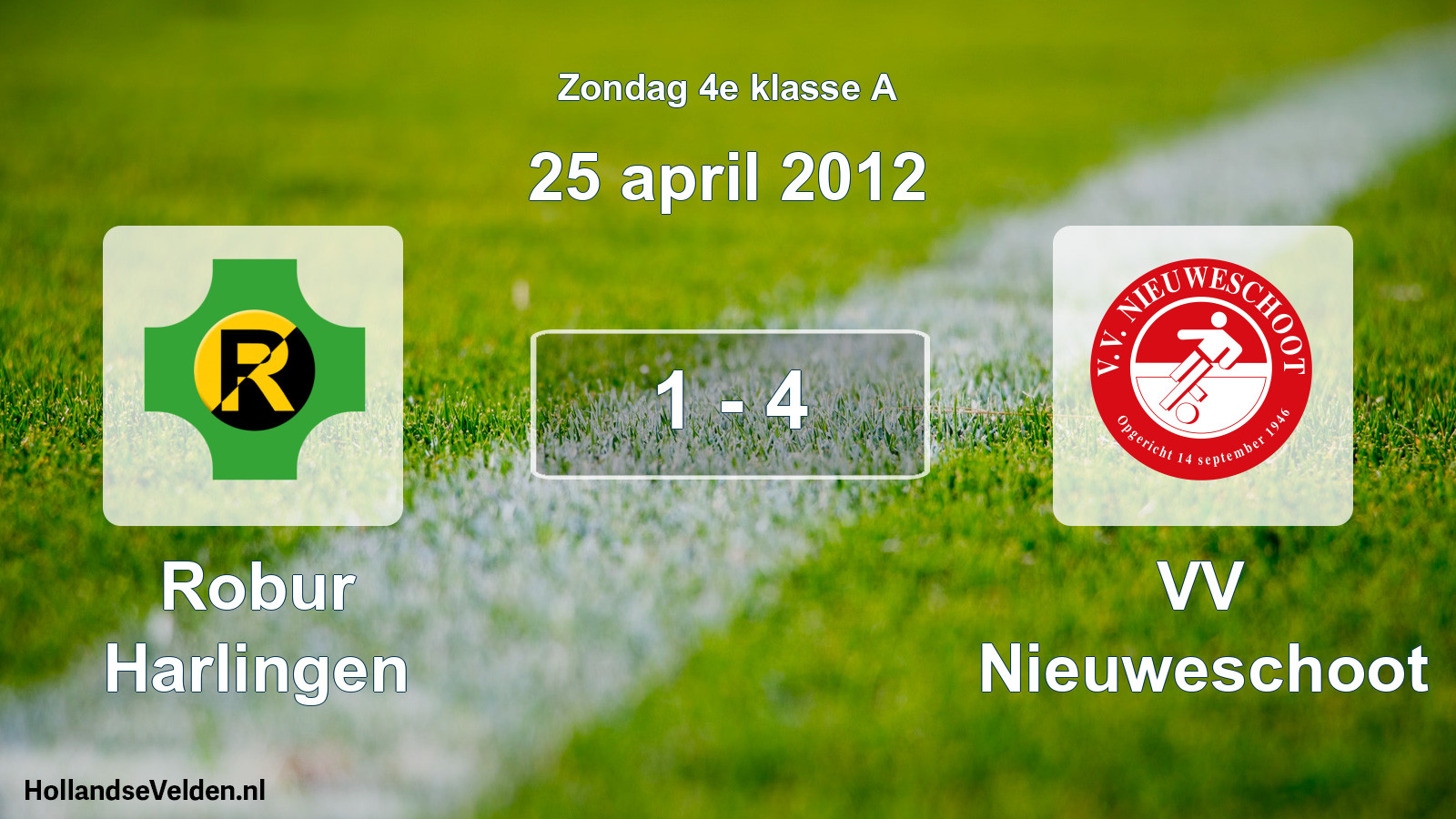 Total number of matches played: Robur Harlingen - VV Nieuweschoot 1 - 4 (25 April 2012)