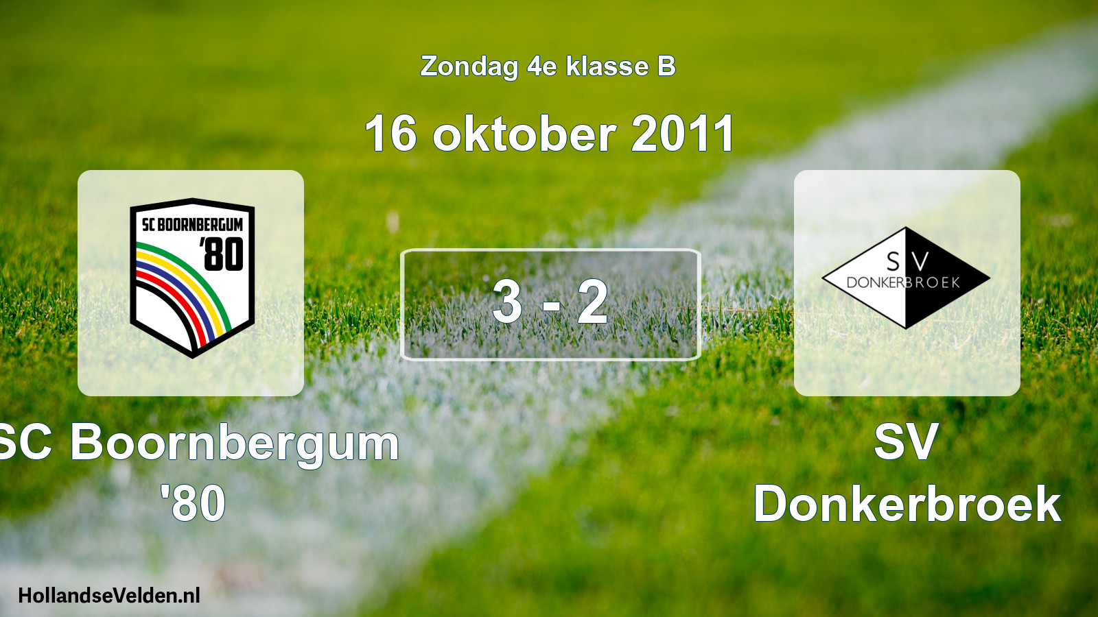 Total number of matches played: SC Boornbergum '80 - SV Donkerbroek 3 - 2 (16 October 2011)