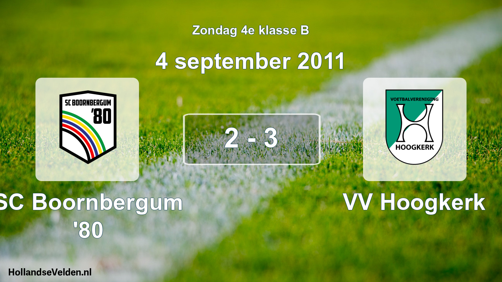 Total number of matches played: SC Boornbergum '80 - VV Hoogkerk 2 - 3 (4 September 2011)