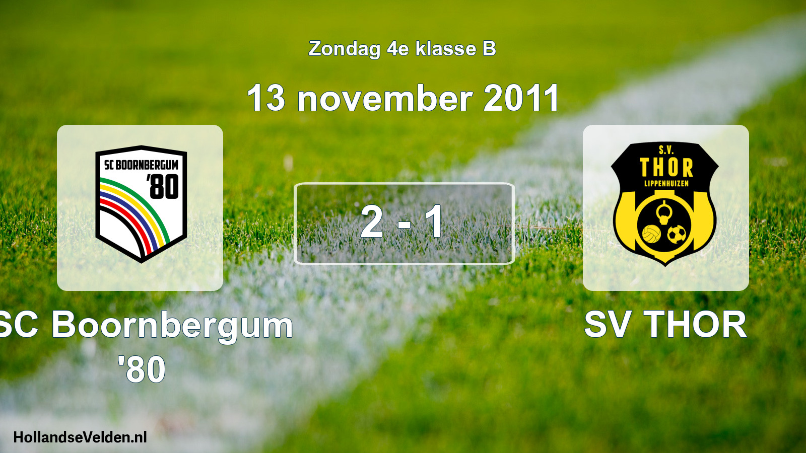 Total number of matches played: SC Boornbergum '80 - SV THOR 2 - 1 (13 November 2011)