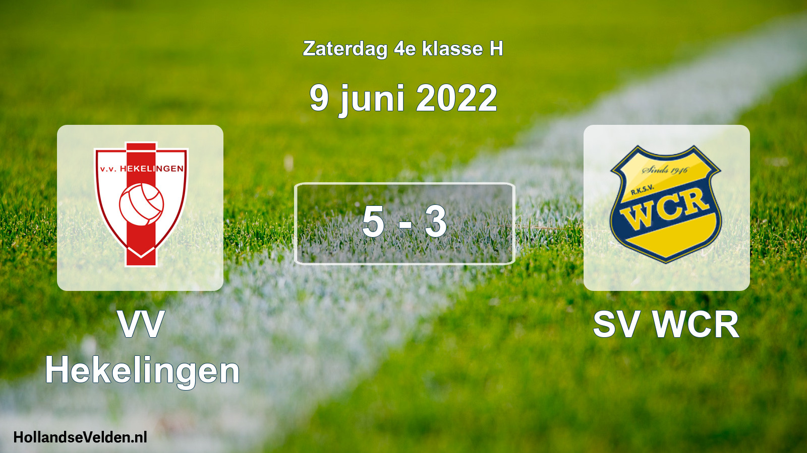 Total number of matches played: VV Hekelingen - SV WCR 5 - 3 (9 June 2022)