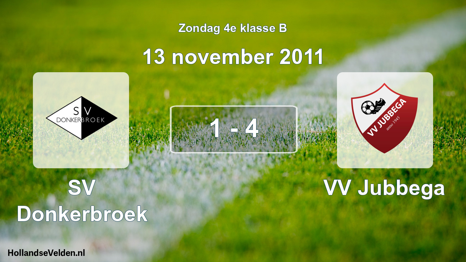 Total number of matches played: SV Donkerbroek - VV Jubbega 1 - 4 (13 November 2011)