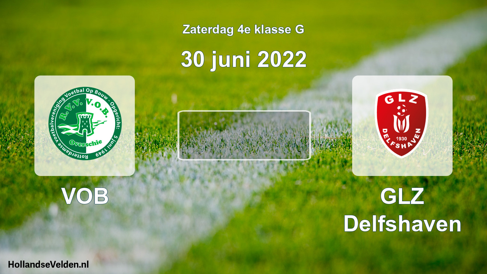 Scheduled Match: VOB - GLZ Delfshaven (30 June 2022)
