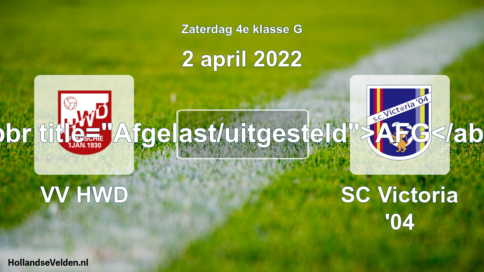 Scheduled Match: VV HWD - SC Victoria '04 (2 April 2022)