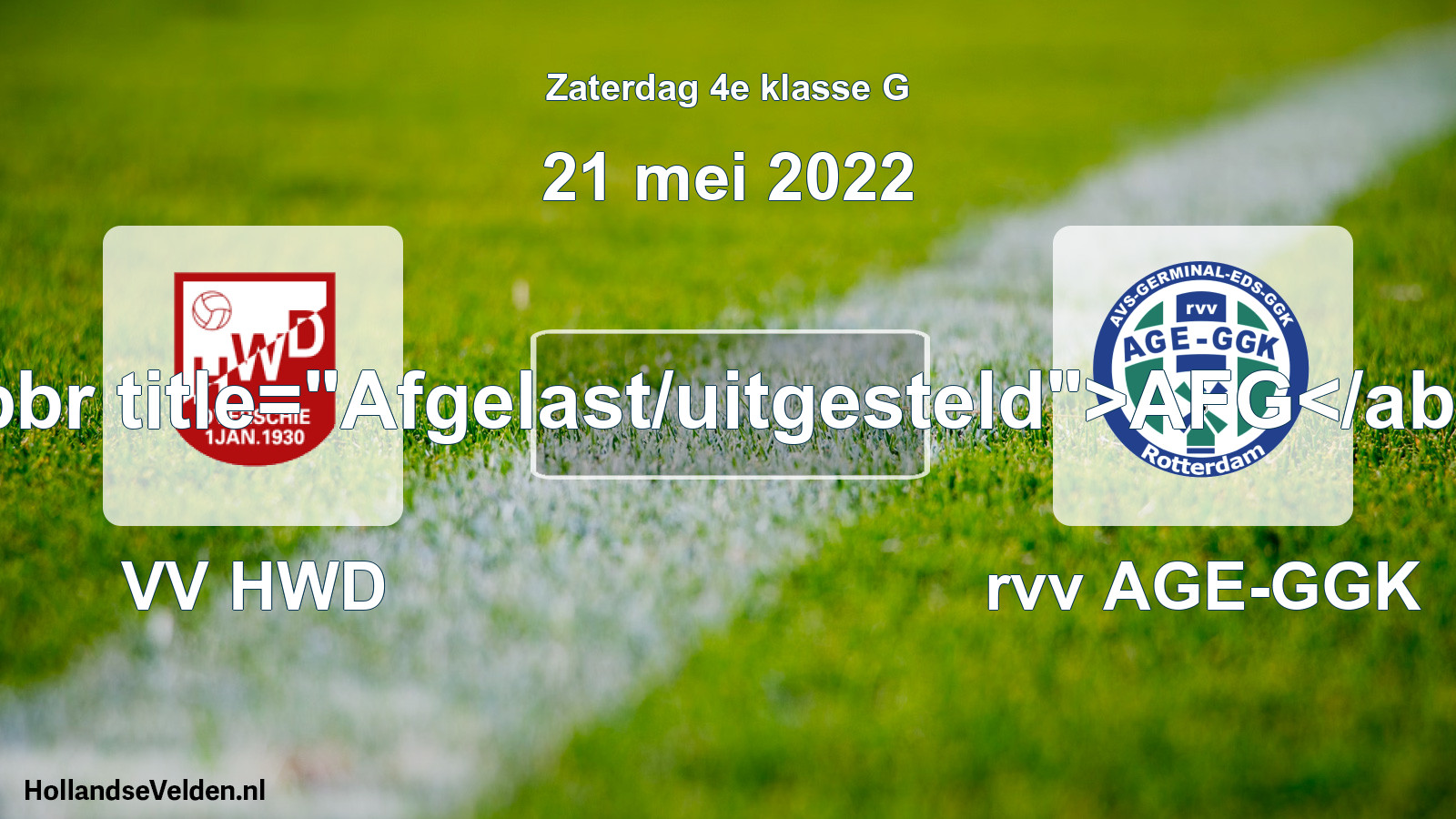 Scheduled Match: VV HWD - rvv AGE-GGK (21 May 2022)