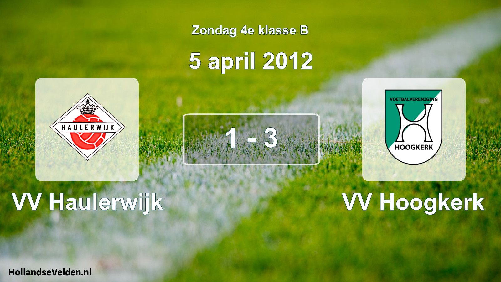 Total number of matches played: VV Haulerwijk - VV Hoogkerk 1 - 3 (5 April 2012)