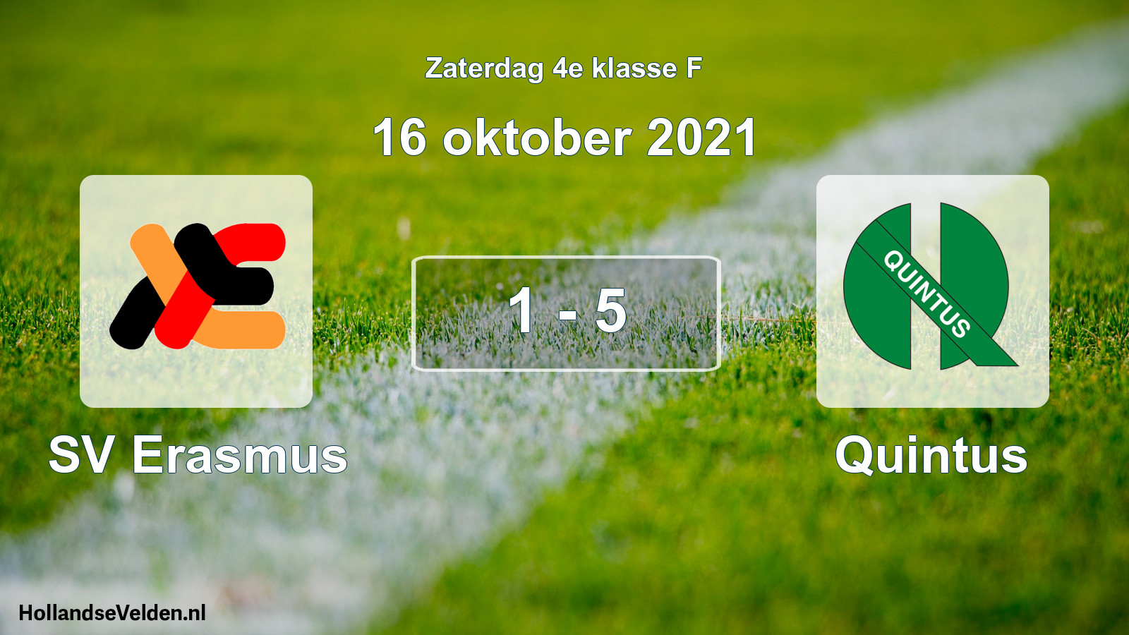 Total number of matches played: SV Erasmus - Quintus 1 - 5 (16 October 2021)