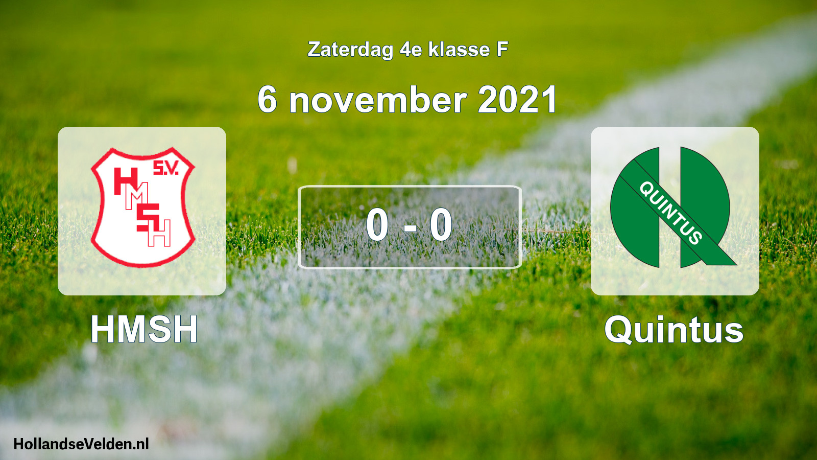 Total number of matches played: HMSH - Quintus 0 - 0 (6 November 2021)