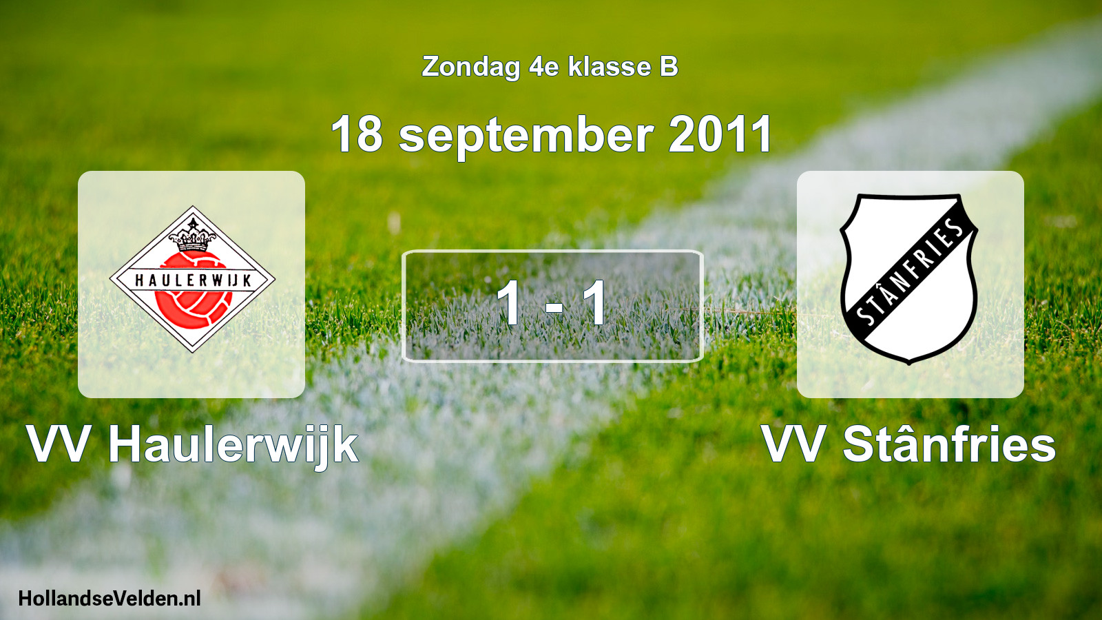 Total number of matches played: VV Haulerwijk - VV Stânfries 1 - 1 (18 September 2011)