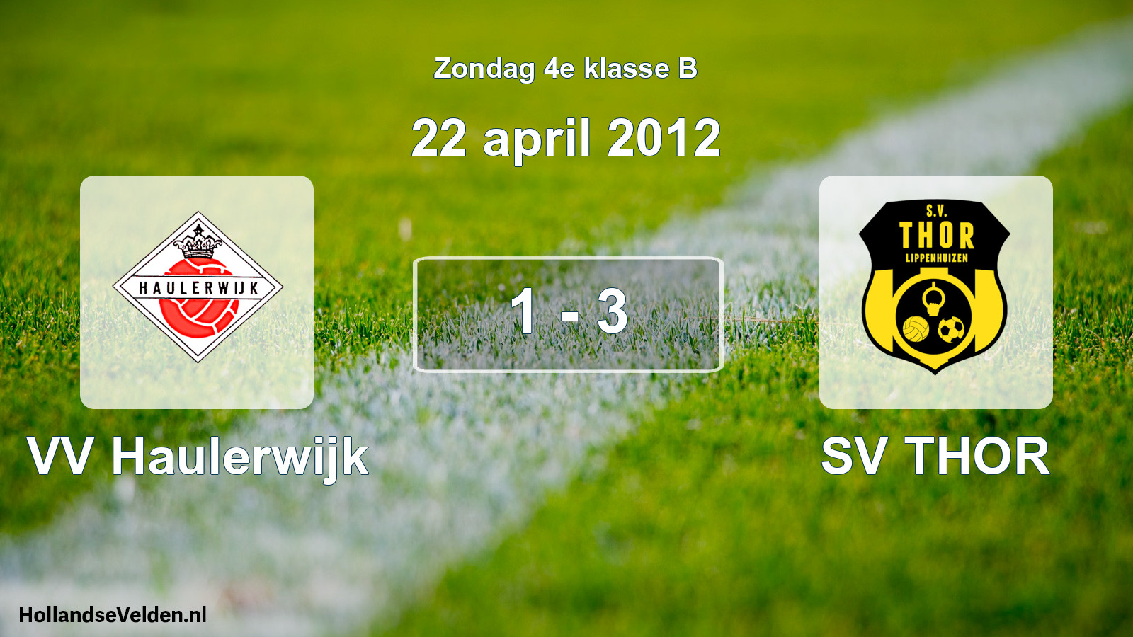 Total number of matches played: VV Haulerwijk - SV THOR 1 - 3 (22 April 2012)