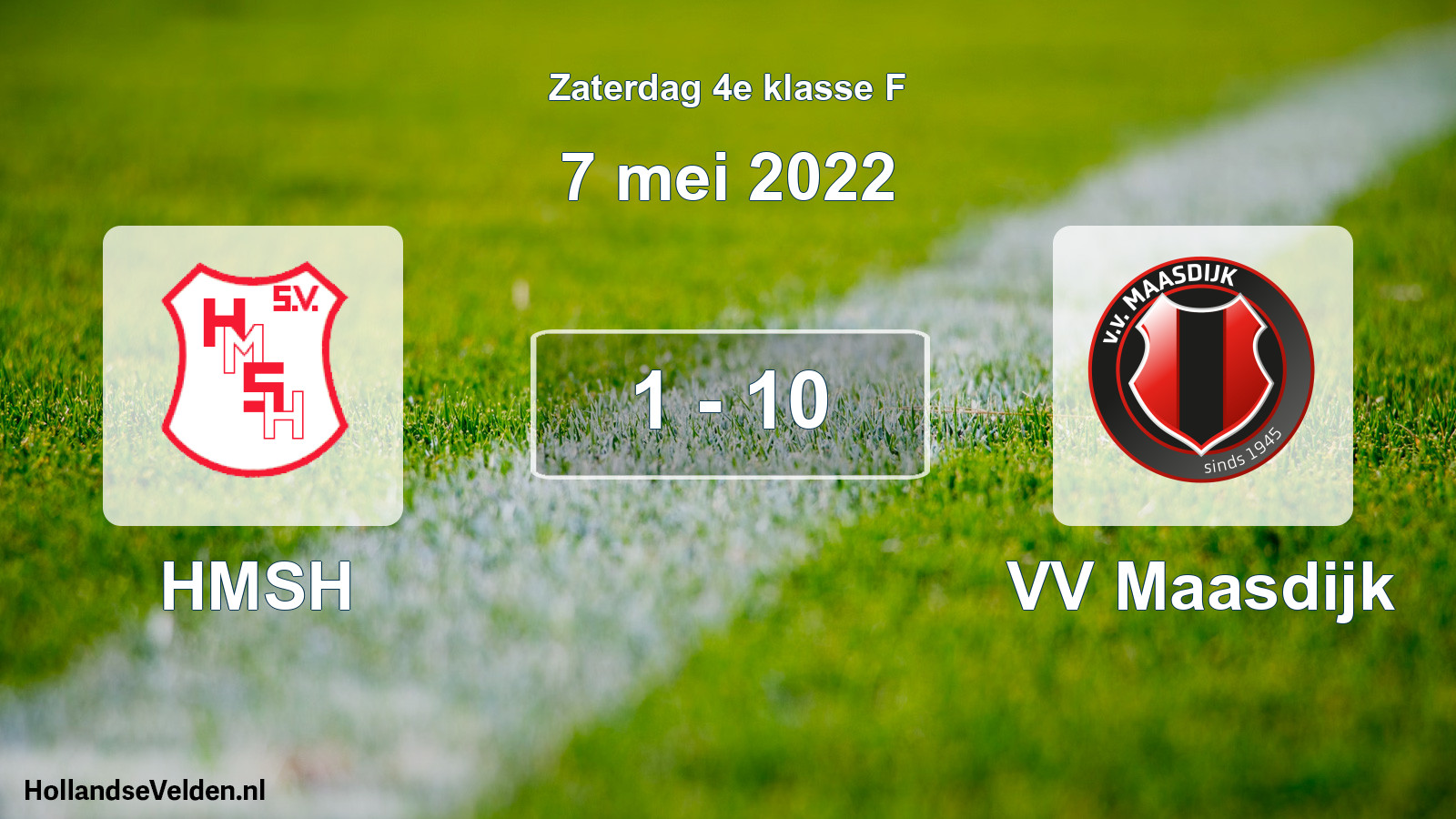 Total number of matches played: HMSH - VV Maasdijk 1 - 10 (7 May 2022)
