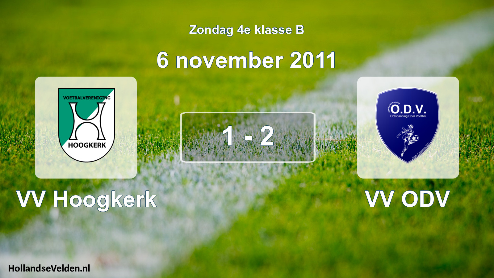 Total number of matches played: VV Hoogkerk - VV ODV 1 - 2 (6 November 2011)