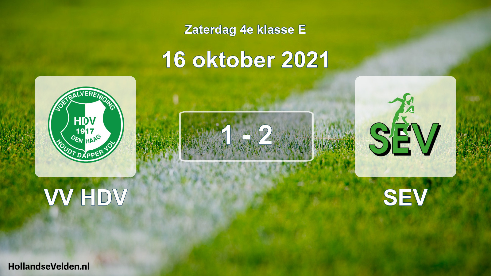 Total number of matches played: VV HDV - SEV 1 - 2 (16 October 2021)