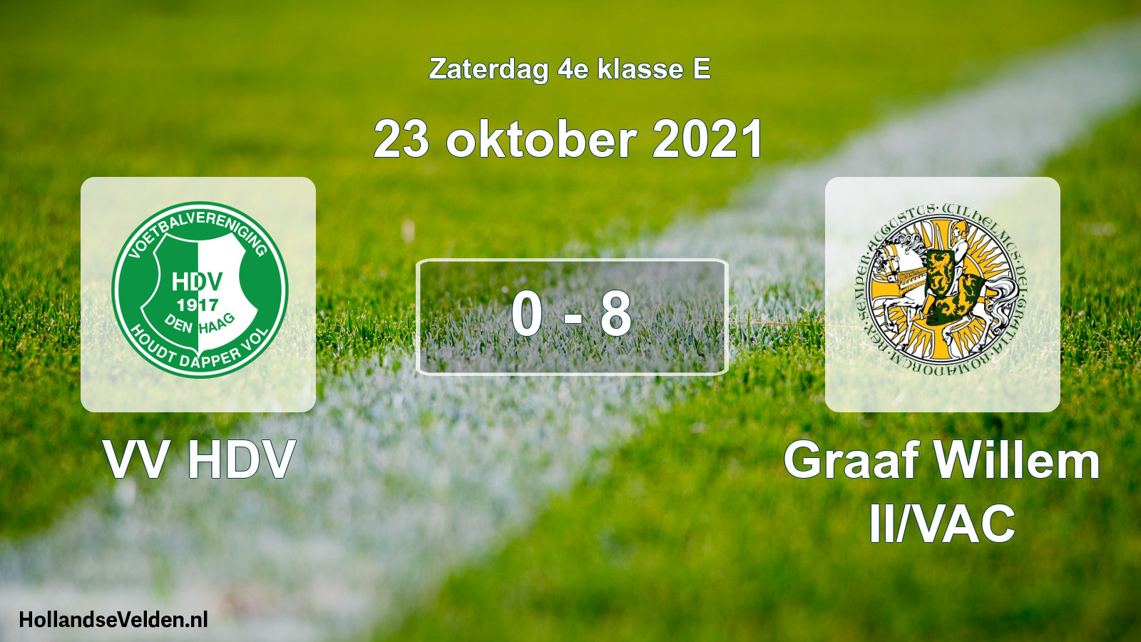 Total number of matches played: VV HDV - Graaf Willem II/VAC 0 - 8 (23 October 2021)