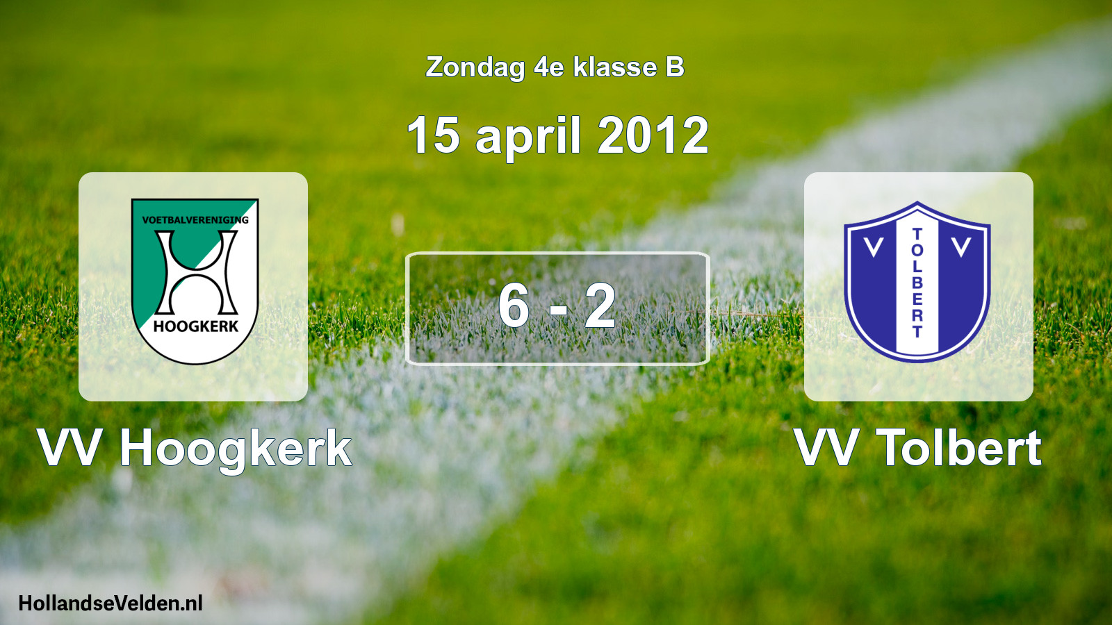 Total number of matches played: VV Hoogkerk - VV Tolbert 6 - 2 (15 April 2012)