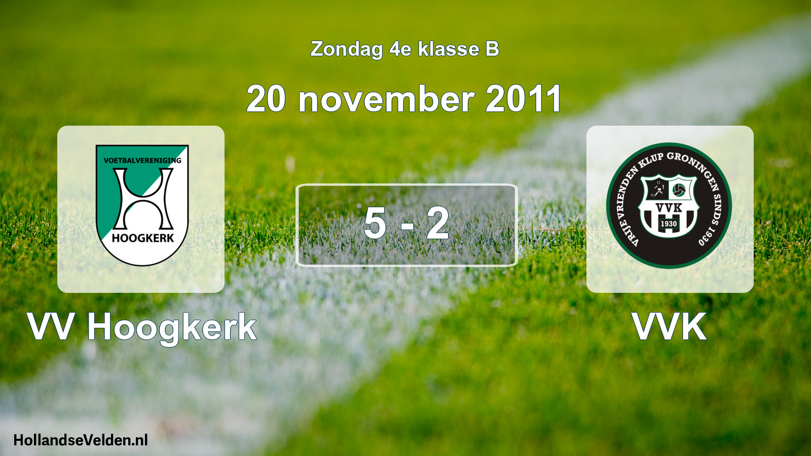 Total number of matches played: VV Hoogkerk - VVK 5 - 2 (20 November 2011)