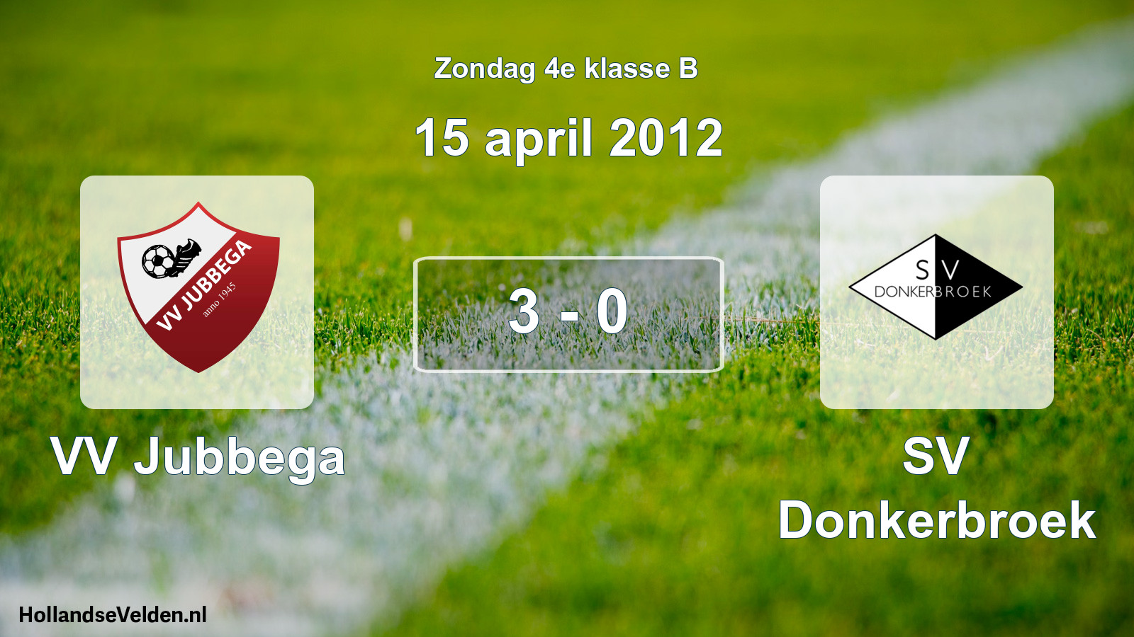 Total number of matches played: VV Jubbega - SV Donkerbroek 3 - 0 (15 April 2012)