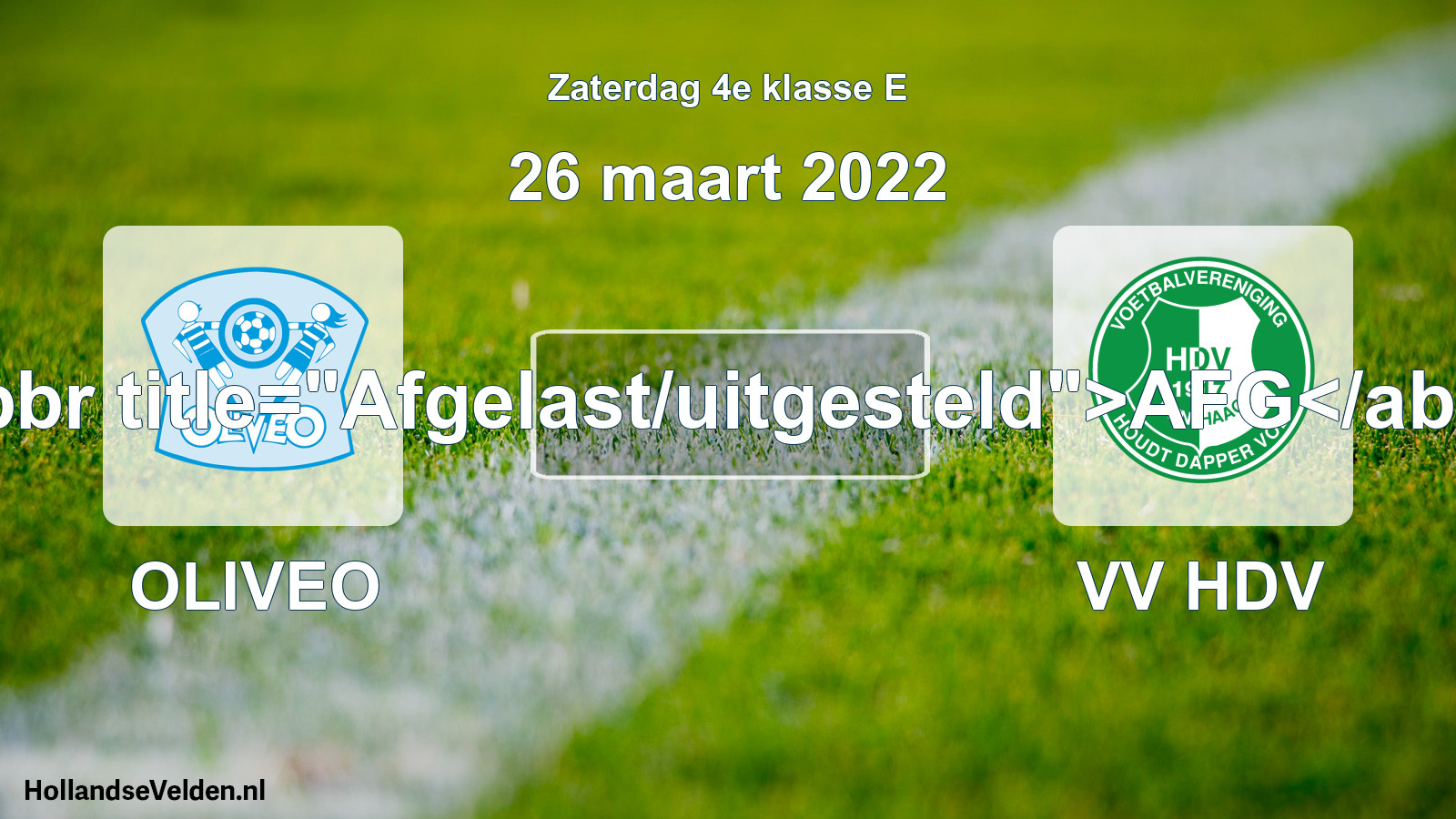 Scheduled Match: OLIVEO - VV HDV (26 March 2022)
