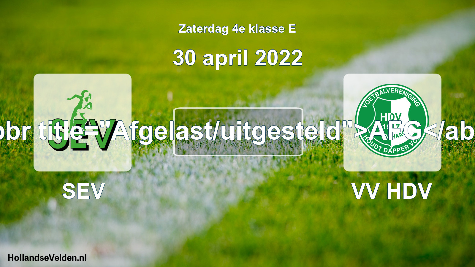 Scheduled Match: SEV - VV HDV (30 April 2022)