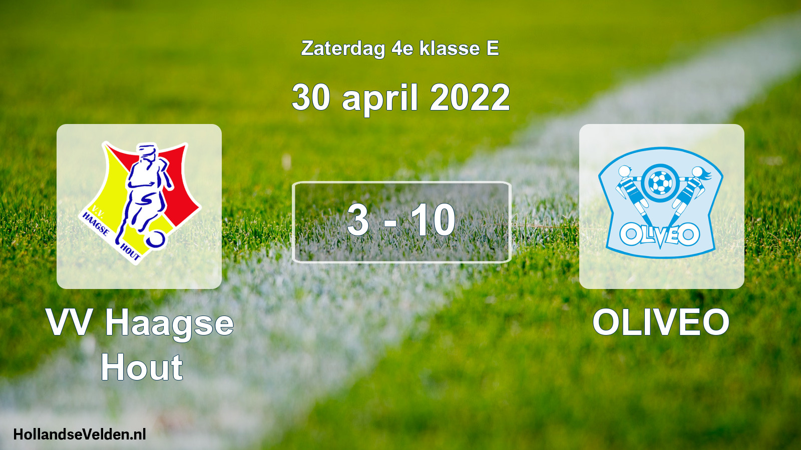 Total number of matches played: VV Haagse Hout - OLIVEO 3 - 10 (30 April 2022)