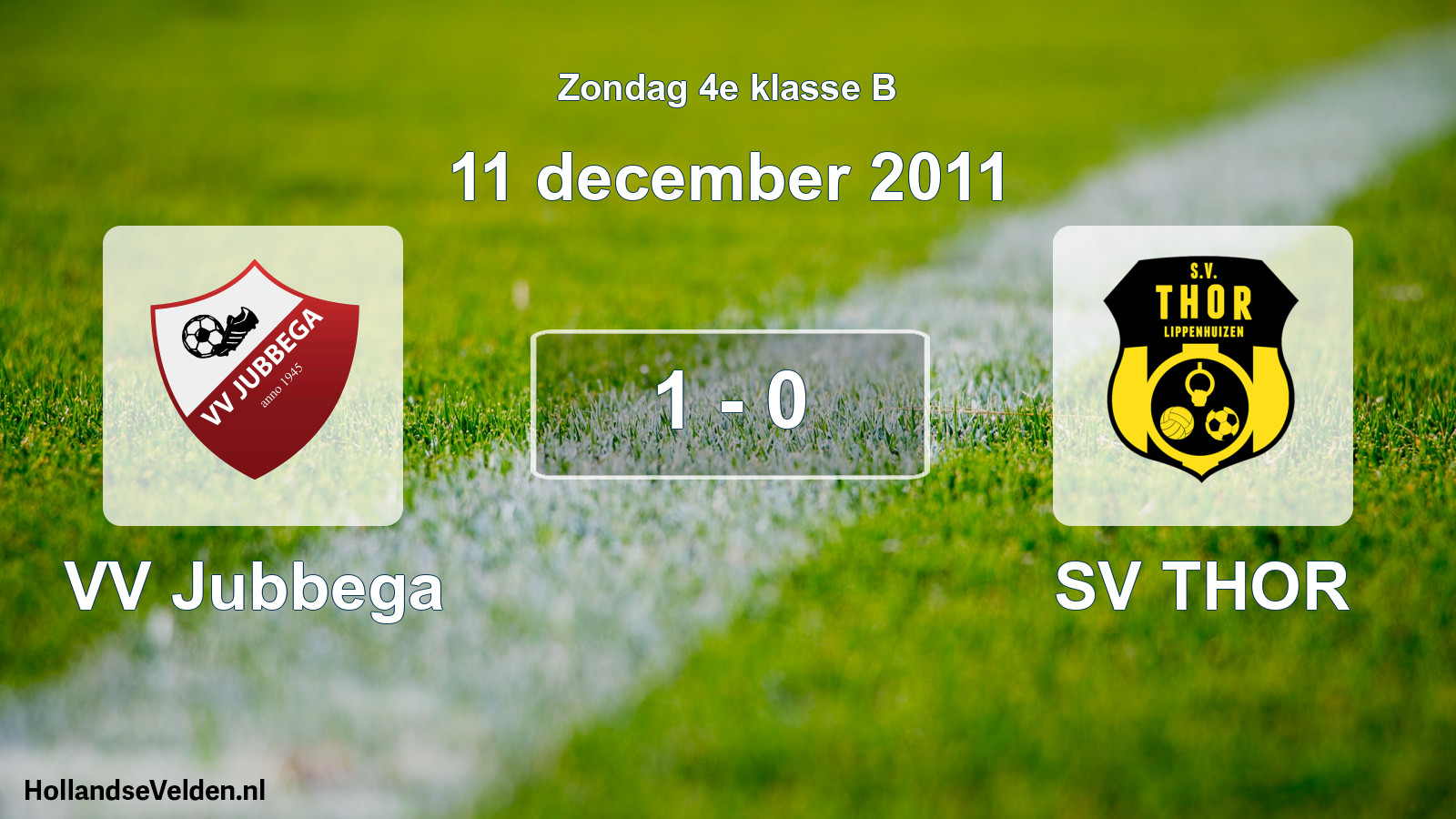 Total number of matches played: VV Jubbega - SV THOR 1 - 0 (11 December 2011)