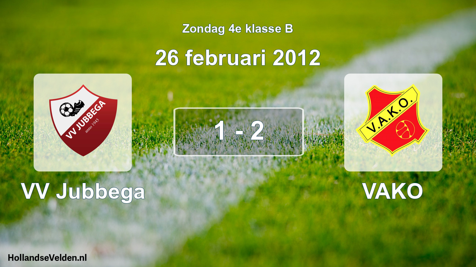 Total number of matches played: VV Jubbega - VAKO 1 - 2 (26 February 2012)