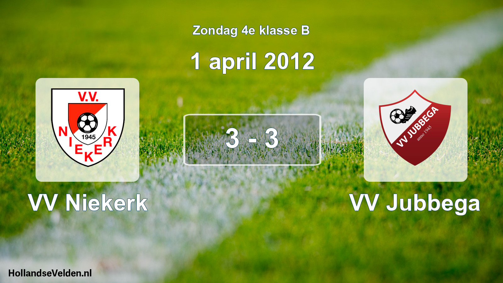 Total number of matches played: VV Niekerk - VV Jubbega 3 - 3 (1 April 2012)