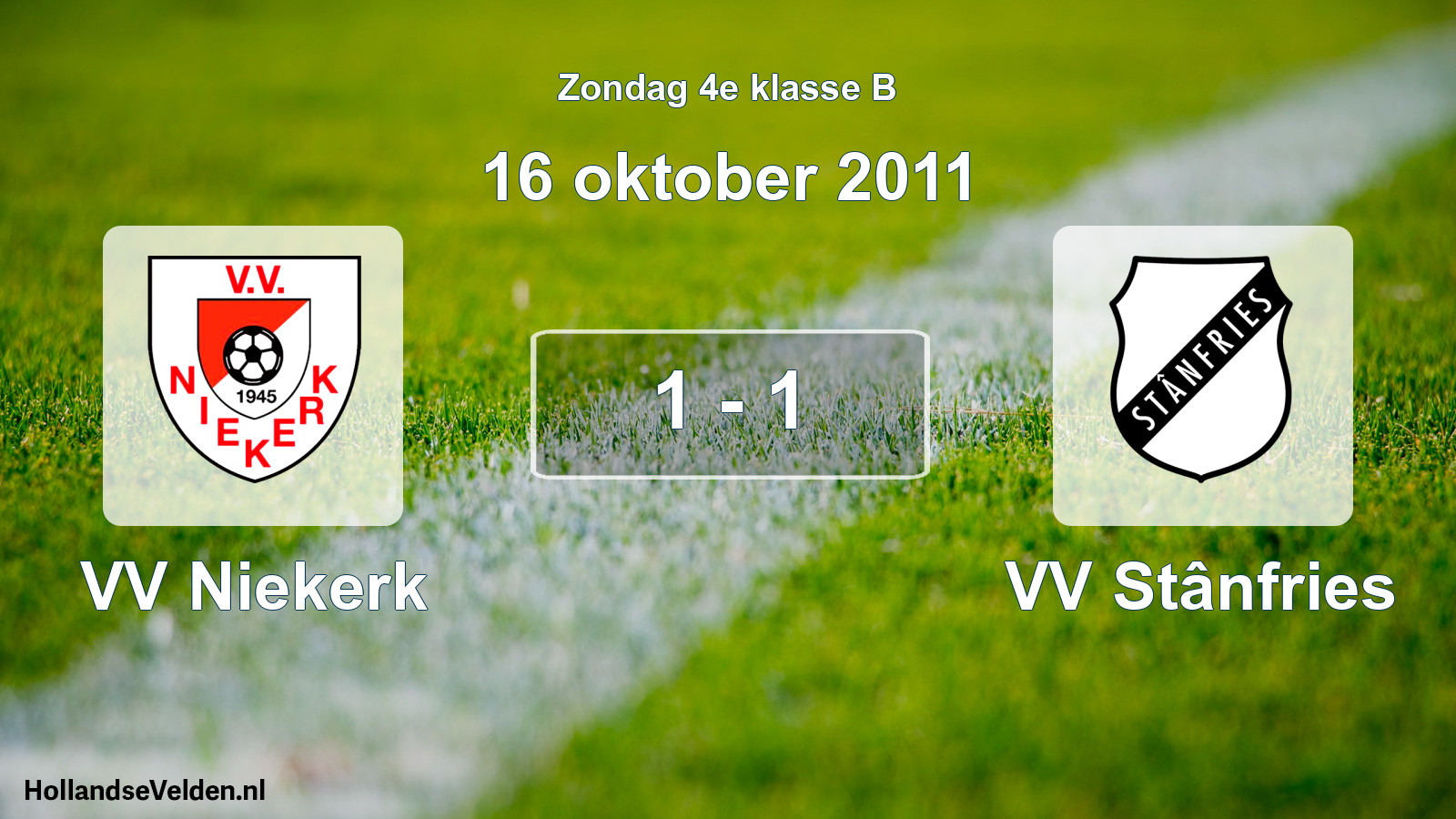 Total number of matches played: VV Niekerk - VV Stânfries 1 - 1 (16 October 2011)