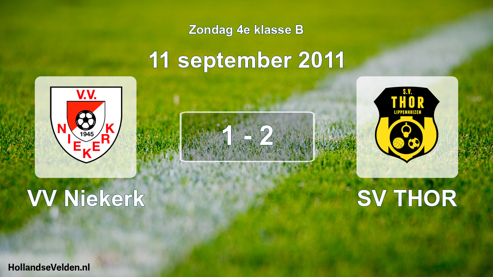 Total number of matches played: VV Niekerk - SV THOR 1 - 2 (11 September 2011)