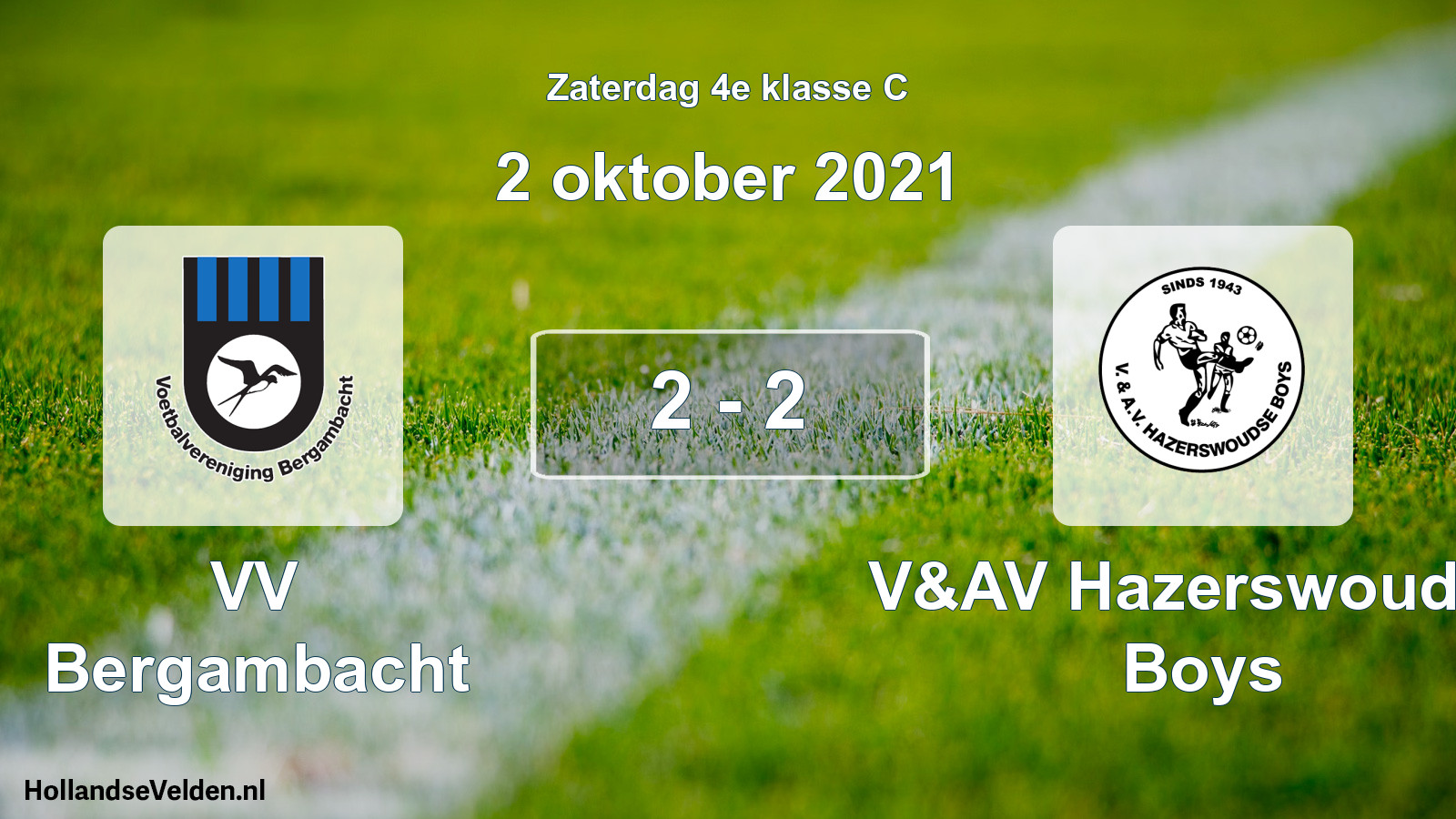 Total number of matches played: VV Bergambacht - V&AV Hazerswoudse Boys 2 - 2 (2 October 2021)