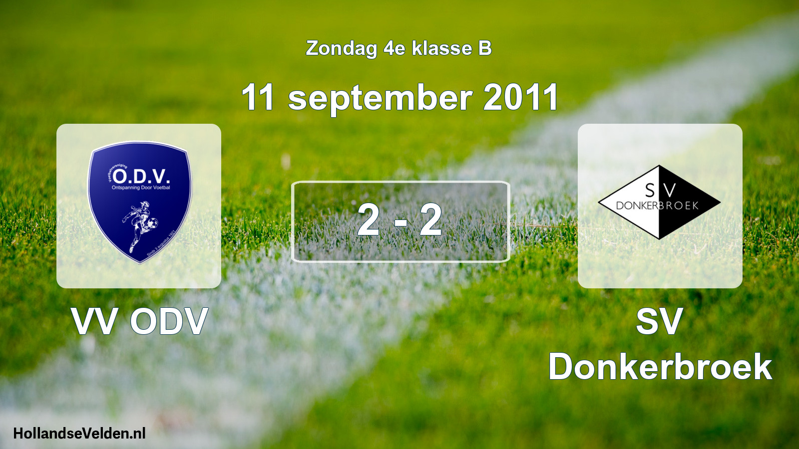 Total number of matches played: VV ODV - SV Donkerbroek 2 - 2 (11 September 2011)