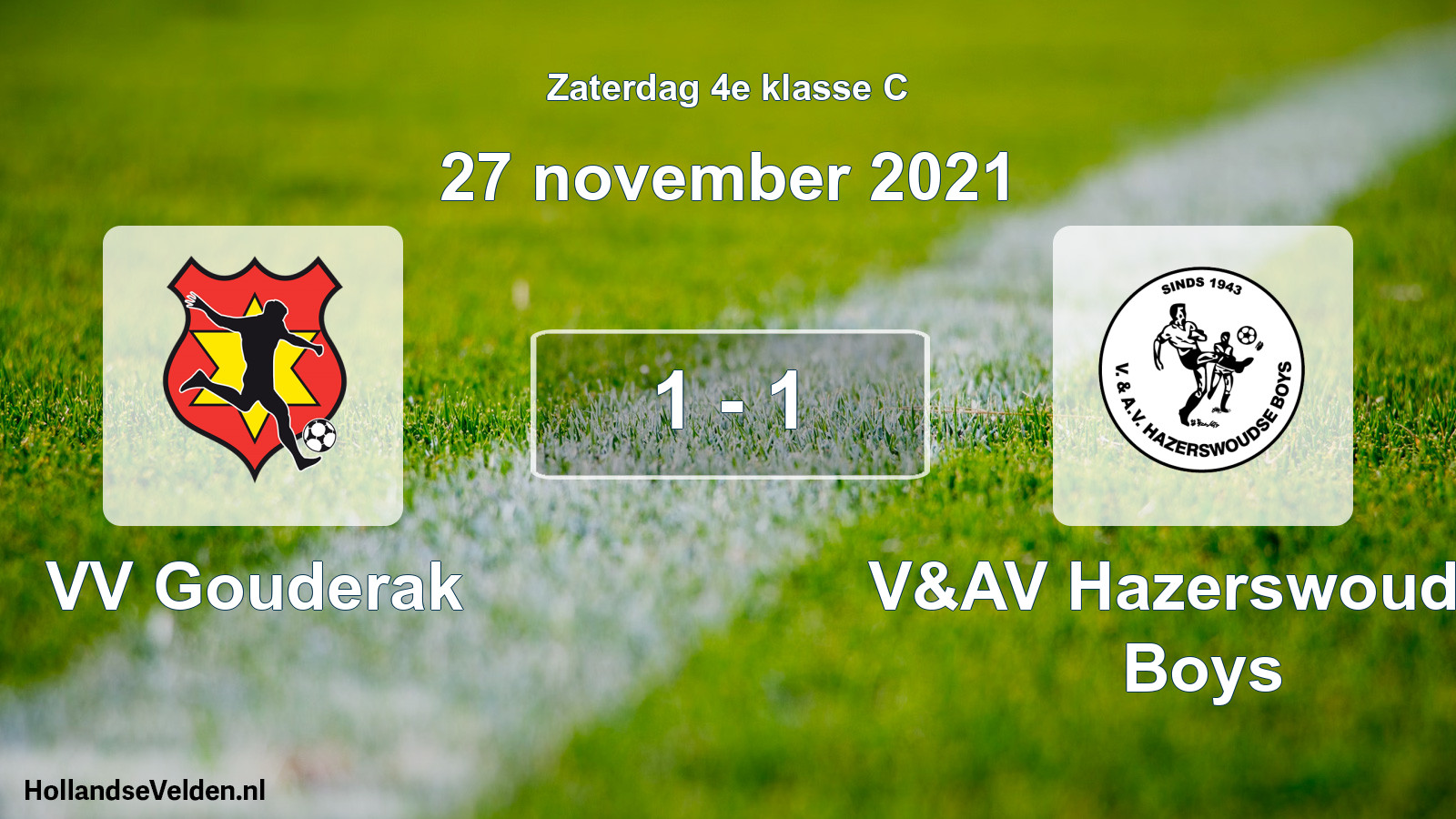 Total number of matches played: VV Gouderak - V&AV Hazerswoudse Boys 1 - 1 (27 November 2021)